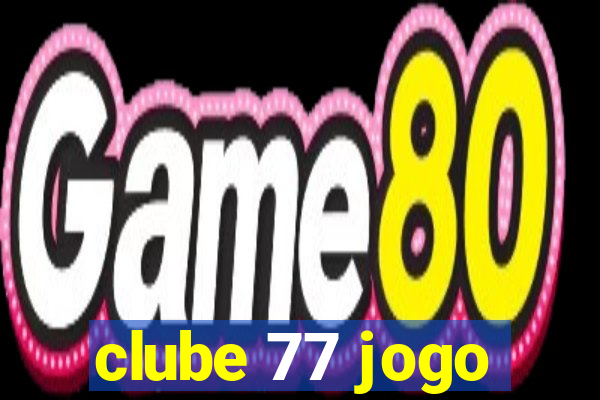 clube 77 jogo